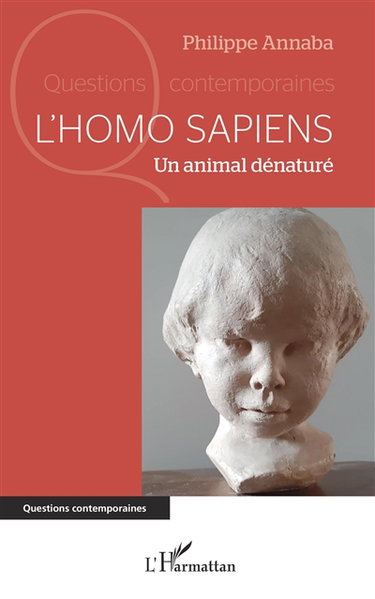 Couverture de L'homo sapiens : un animal dénaturé