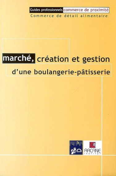Marché, création et gestion d'une boulangerie-pâtisserie