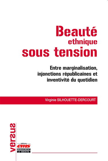 Beauté ethnique sous tension : entre marginalisation, injonctions républicaines et inventivité du quotidien