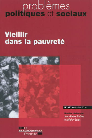 Problèmes politiques et sociaux, n° 977. Vieillir dans la pauvreté
