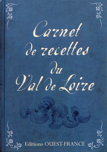 Carnet de recettes du Val de Loire