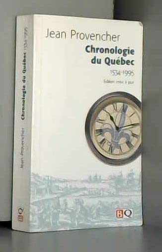 CHRONOLOGIE DU QUEBEC 1534-1995.: Edition 1997