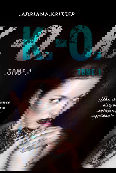 K.-O. Tome 1: Une romance à suspense captivante !
