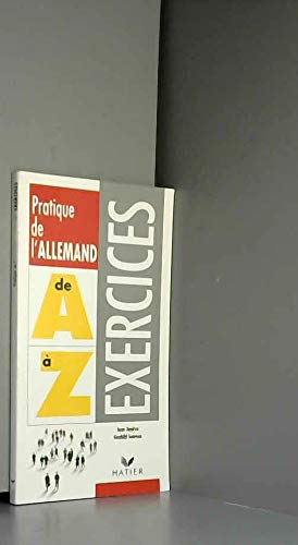 Pratique de l'allemand de A à Z: Exercices