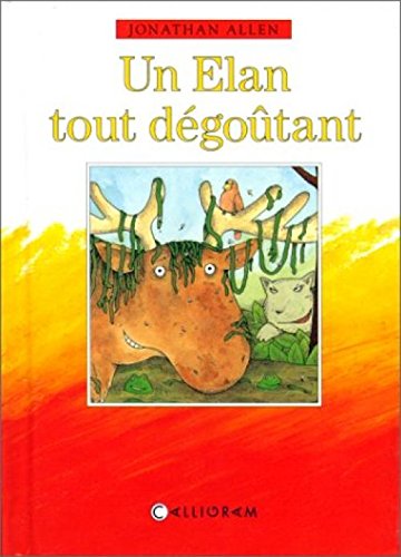 Un élan tout dégoutant