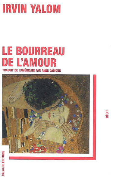 Le bourreau de l'amour : histoires de psychothérapie : récit