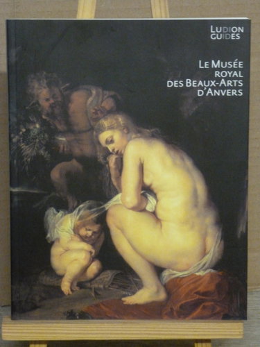 Couverture de La Musee Royal des Beaux-Arts d'Anvers: Ludion gids
