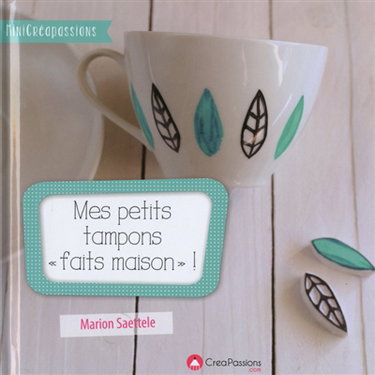 Couverture de Mes petits tampons faits maison : un livre pratique pour faire ses tampons soi-même avec tous types de supports