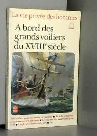 A bord des grands voiliers du xviiie siecle