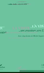 LA VISITE une ouverture vers l'essentiel: Avec cinq dessins de Michel Jaquier