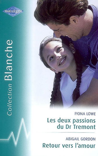 Les deux passions du Dr Tremont. Retour vers l'amour