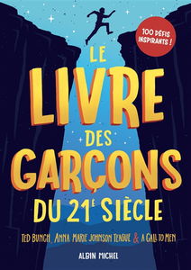 Le livre des garçons du 21e siècle : 100 défis inspirants !