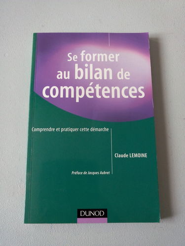 Se former au bilan de compétences : Comprendre et pratiquer cette démarche