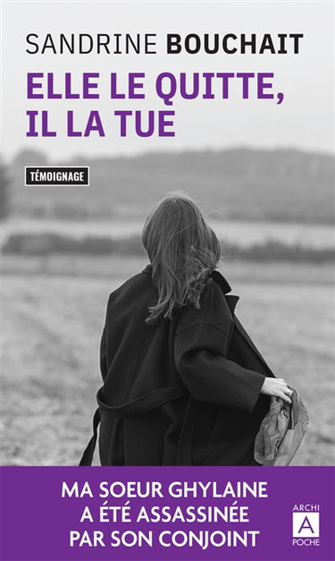 Elle le quitte, il la tue : témoignage