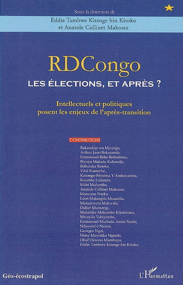RDCongo : les élections et après ? : intellectuels et politiques posent les enjeux de l'après-transition