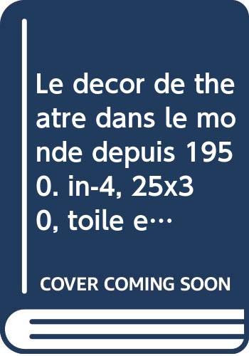 Le décor de théâtre dans le monde depuis 1950. in-4, 25x30, toile éditeur bleu-gris, jaquette illustrée en couleurs, 274 pp.