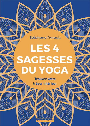 Les 4 sagesses du yoga : trouvez votre trésor intérieur