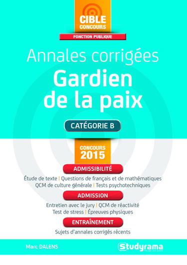 Annales corrigées, gardien de la paix : catégorie B, concours 2015