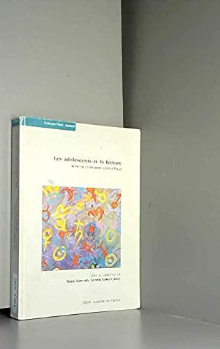 Les adolescents et la lecture : actes de l'université d'été d'Evian, octobre 1994