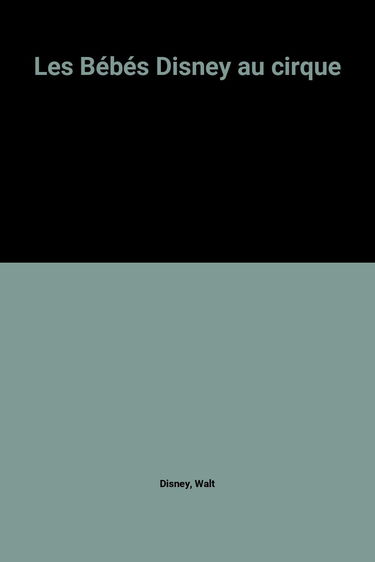 Les bébés Disney au cirque