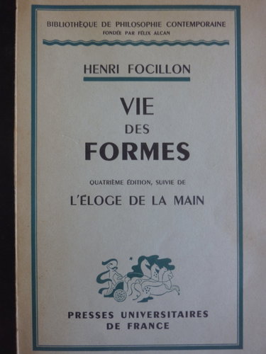 Couverture de Vie des Formes. Quatrième édition, suivie de L'éloge de la Main par Henri Focillon