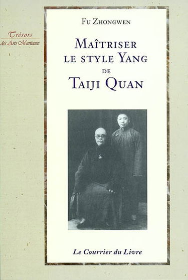 Maîtriser le style yang de taiji quan
