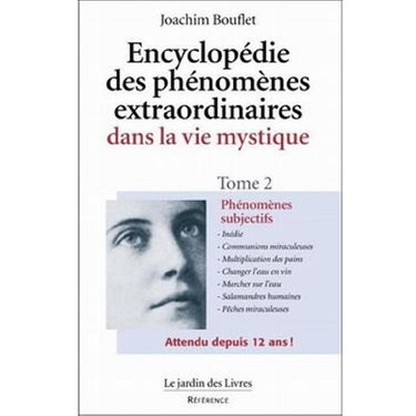 Encyclopédie des phénomènes extraordinaires de la vie mystique. Vol. 2. Phénomènes subjectifs