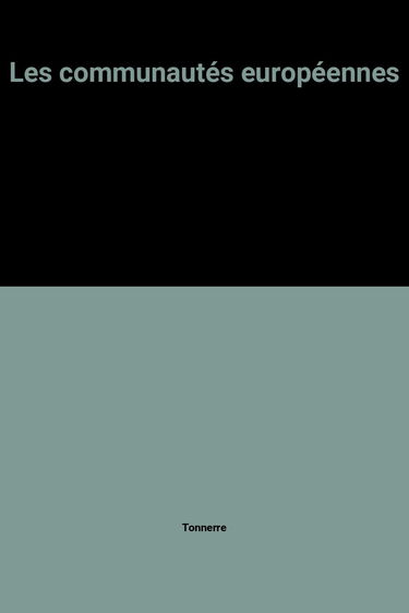 Les Communautés européennes. Vol. 2. Politiques sectorielles, relations extérieures