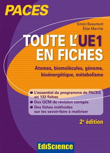 PACES : toute l'UE1 en fiches : atomes, biomolécules, génome, bioénergétique, métabolisme