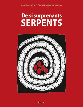 De si surprenants serpents