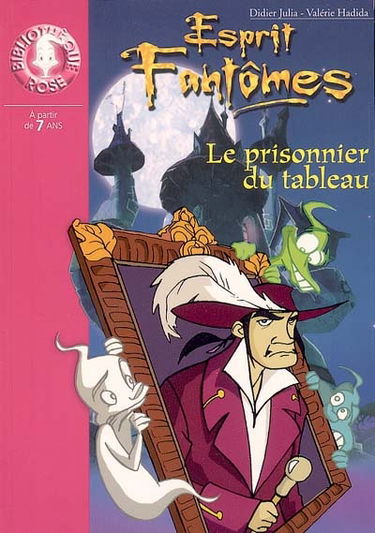 Esprit fantômes. Vol. 4. Le prisonnier du tableau