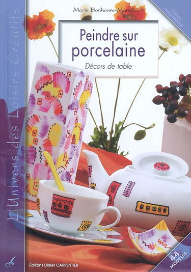 Peindre sur porcelaine : décors de table
