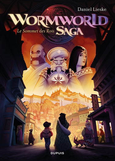 Wormworld saga. Vol. 3. Le Sommet des rois