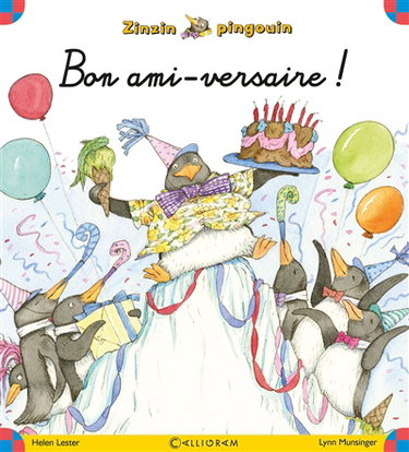 Zinzin pingouin. Vol. 6. Bon ami-versaire