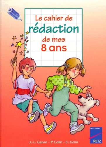 Le cahier de rédaction de mes 8 ans
