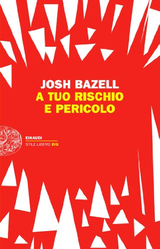 Couverture de A tuo rischio e pericolo