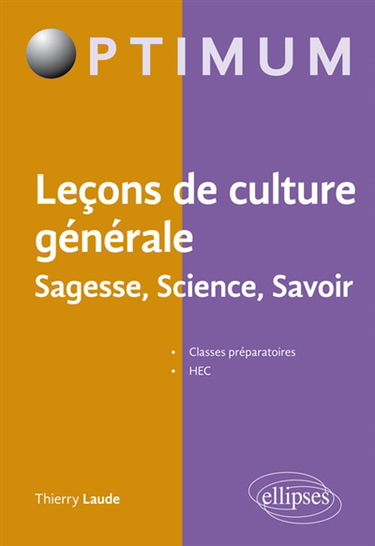 Leçons de culture générale : sagesse, science, savoir