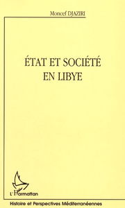 Etat et société en Libye : Islam, politique et modernité