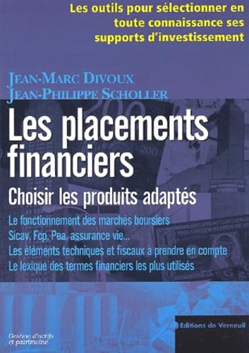 Les placements financiers: Choisir les produits adaptés