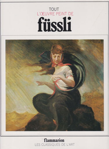 Tout l'oeuvre peint de Füssli (Les Classiques de l'art)