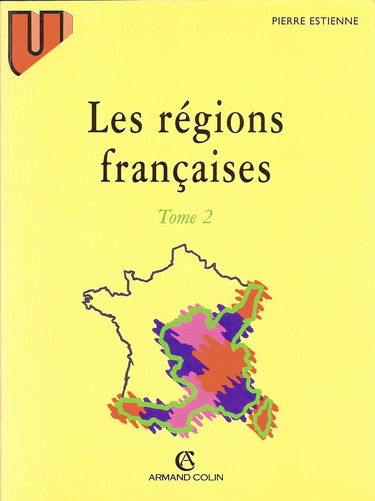Les régions françaises Tome 2: Les régions françaises