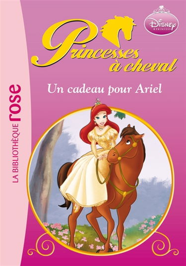 Princesses à cheval. Vol. 6. Un cadeau pour Ariel