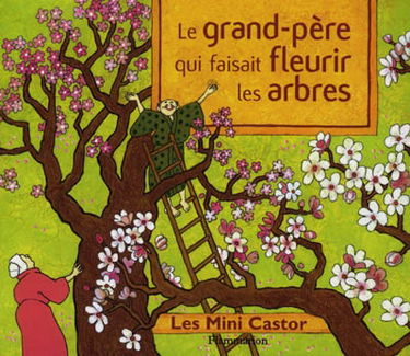 Le grand-père qui faisait fleurir les arbres