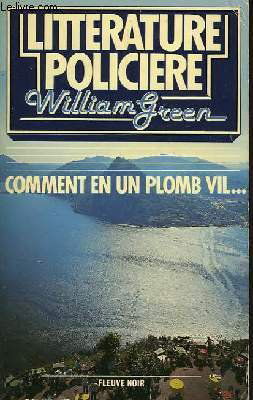 Comment en un plomb vil...