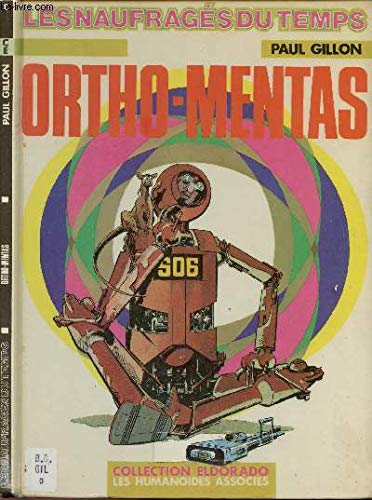 Les naufragés du temps. Vol. 8. Ortho-mentas