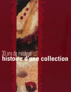 Couverture de 30 ans de mécénat, Histoire d'une collection