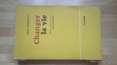Couverture de Jean Guéhenno. Changer la vie : Mon enfance et ma jeunesse