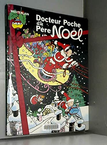 Docteur Poche. Vol. 1. Docteur Poche et le Père Noël