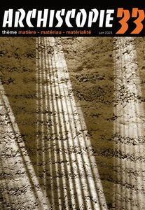 Archiscopie, n° 33. Matière, matériau, matérialité