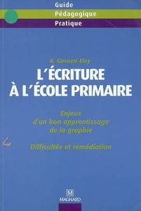 L'écriture à l'école primaire : enjeux d'un bon apprentissage de la graphie : difficultés et remédiations